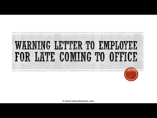 How to Write a Warning Letter to Employee for Late Coming