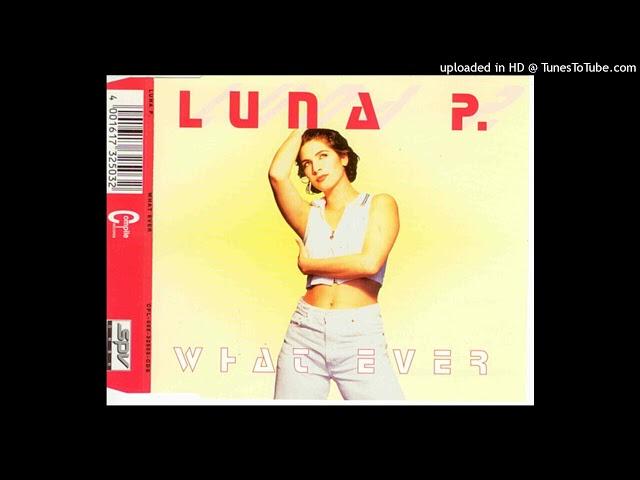 Luna P. - What Ever (Extended Mix)