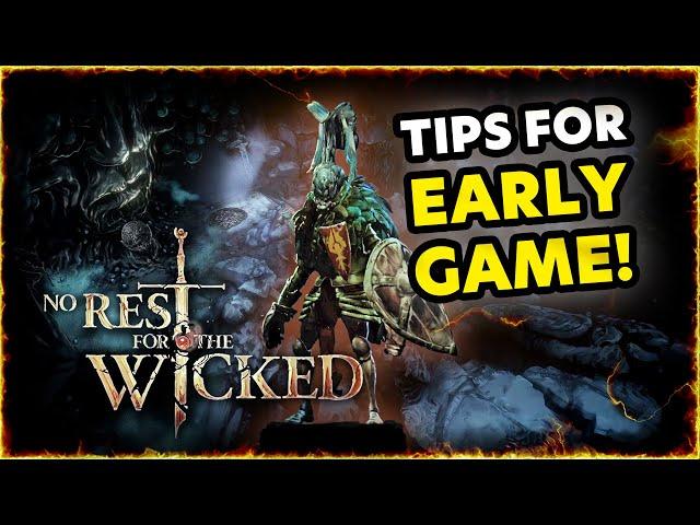 13 TIPS for Early Game! No Rest for the Wicked