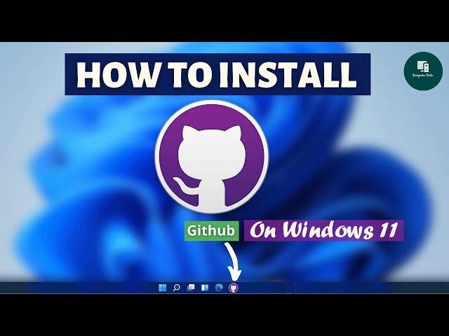 How to install GitHub Desktop on Windows 11 | GitHub Desktop Installation Video | Computer Code.