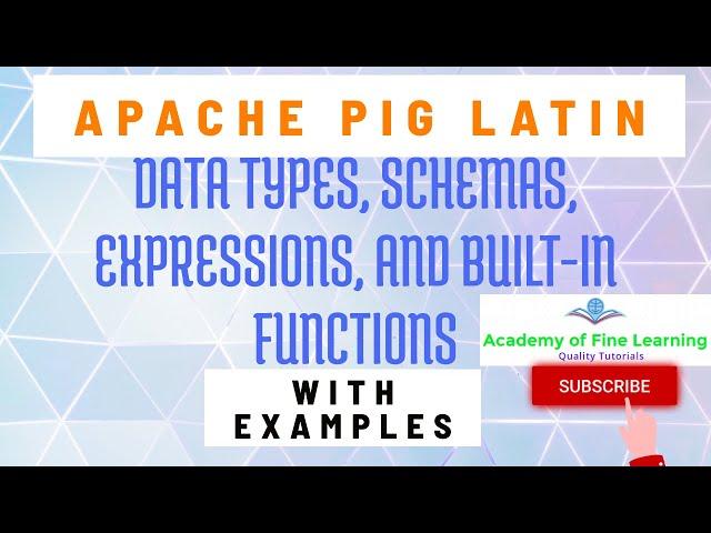 Apache Pig Latin : Data Types | Schemas | Expressions | Pig Built-in Functions