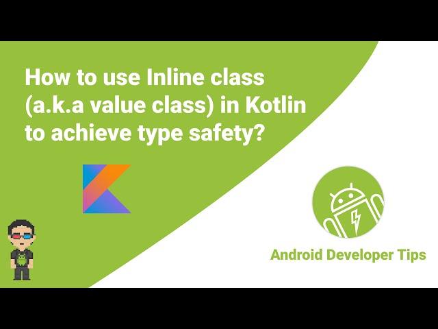 How to use inline class (a.k.a value class) in Kotlin to achieve type safety?