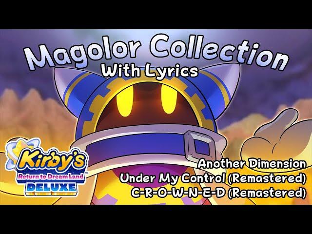 Magolor Collection DX WITH LYRICS (Another Dimension, Under My Control + CROWNED Remastered)