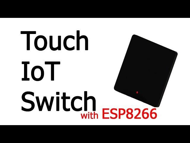 WiFi switch for Smart Home - ESP8266  IoT Switch for Home Automation - DIY  - Part 1 Introduction