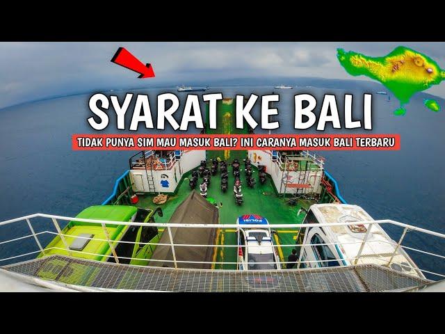 THE LATEST WAY TO ENTER BALI VIA GILIMANUK AND KETAPANG PORTS