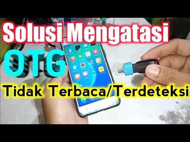 Cara Mengatasi OTG Tidak Terbaca Di Hp Android