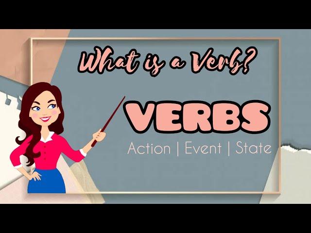 VERBS: What Is A Verb? | Types of Verbs | Examples of Verbs | English Grammar