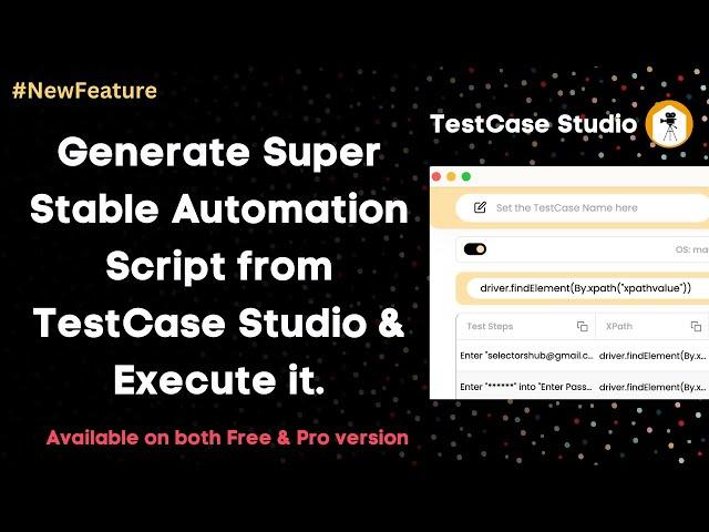 #NewFeature: Generate Stable Automation Script From TestCase Studio for Recorded TestCase | Free