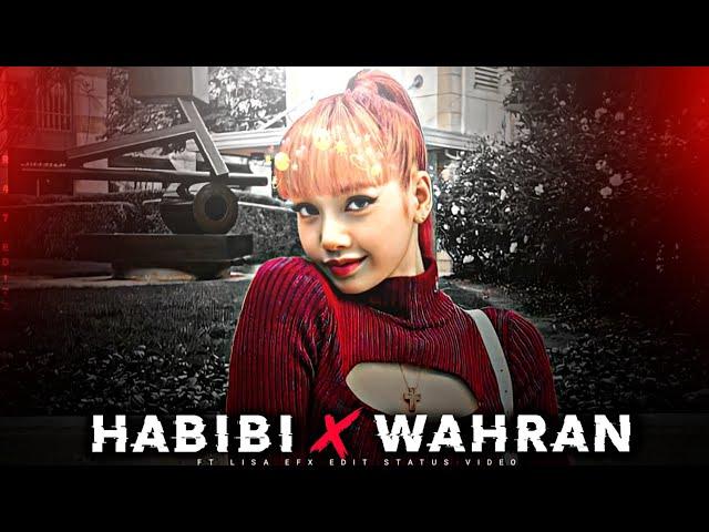 _-Habibi _x_ Wahran _x_ Lisa-_-_efx edit_-_-whatsapp status_-@R47Editz ...