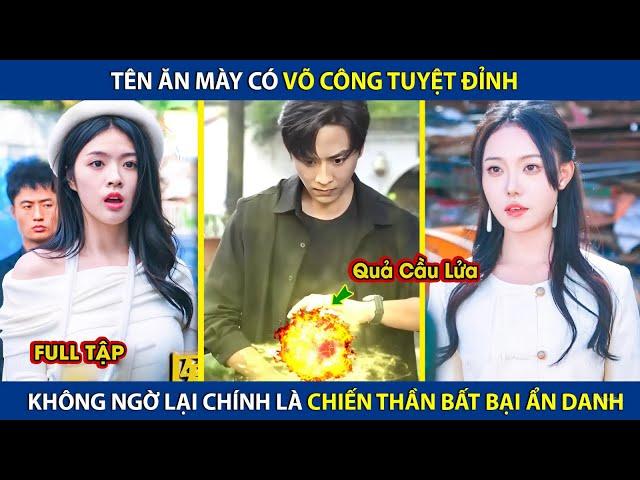 Tên Ăn Mày Có Võ Công Tuyệt Đỉnh, Không Ngờ Lại Là Chiến Thần Bất Bại Ẩn Danh | review phim hay