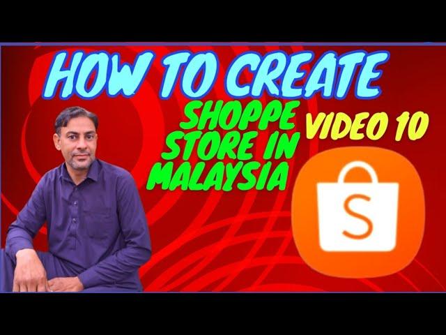 Shoppe Seller Tutorial / How To Create Shoppe Store In Malaysia / Shoppe Shop For online Business