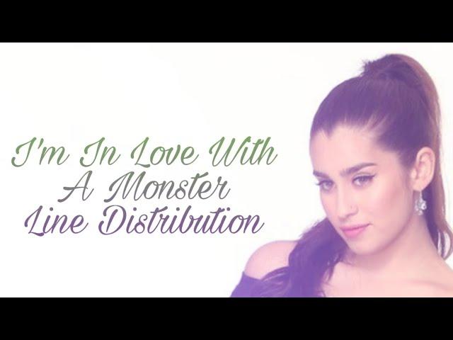 Fifth Harmony~I'm In Love With a Monster (Line Distribution)