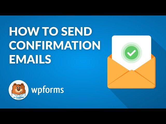 How to Send Confirmation Emails in WordPress with WPForms (Step by Step, Quick & Easy Guide!!)