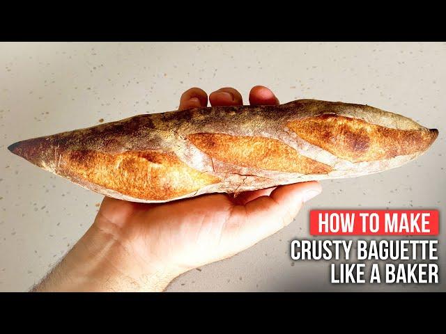 How to Make CRUSTY FRENCH BAGUETTE like a Baker