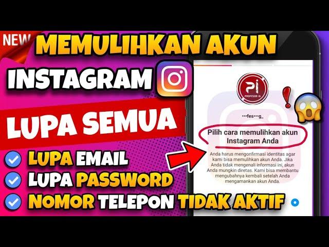 CARA MEMULIHKAN AKUN INSTAGRAM YANG LUPA PASSWORD EMAIL & NOMOR TELEPHON HANGUS/TIDAK AKTIF KEMBALI