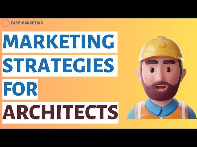 Marketing strategies for architects