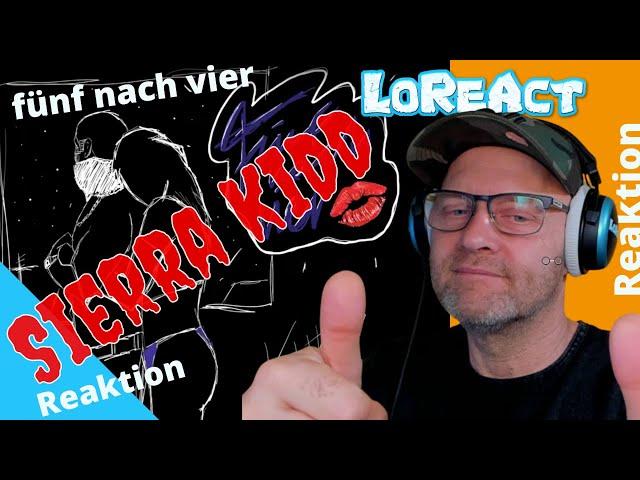 SierraLKidd - fünf nach vier - Reaktion | LoReAct Deutschrap, HIP-HOP - Reaction 5 nach 4