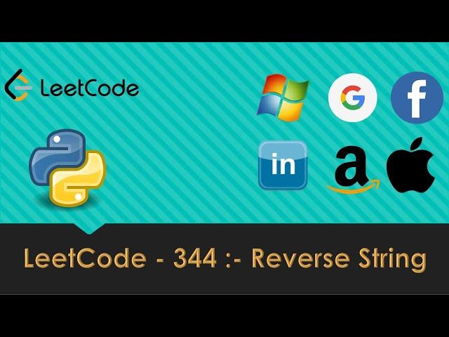 LeetCode 344 - Reverse String Explained | Python | InterView Preparation