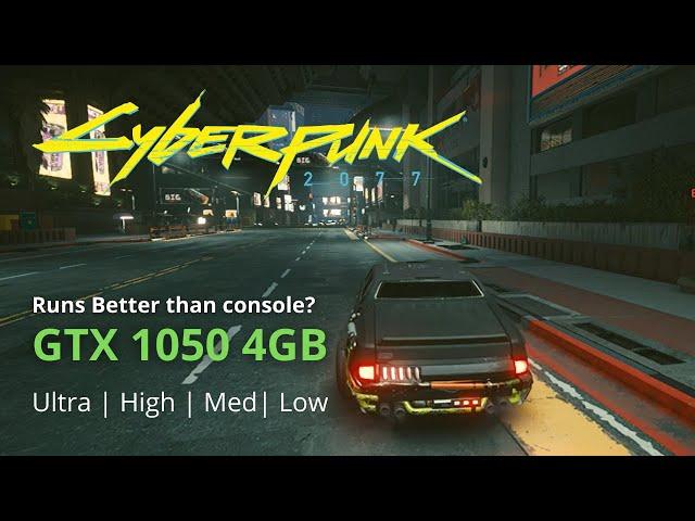 Cyberpunk 2077 GTX 1050 4GB FPS Gameplay @720p | Ultra | High | Medium | Low (Patch 1.04)