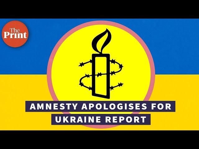 Amnesty apologises for 'distress & anger' caused by report criticising Ukraine forces