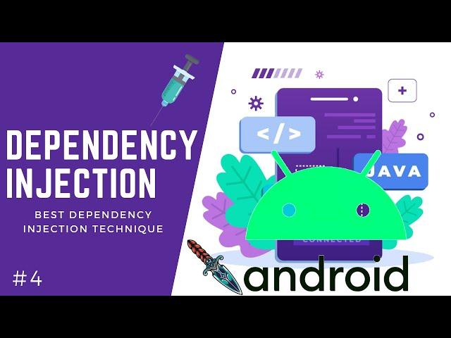  Dependency Injection - Best Dependency Injection Technique [Android Tutorial #4]