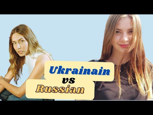 Difference between Ukrainian and Russian girls