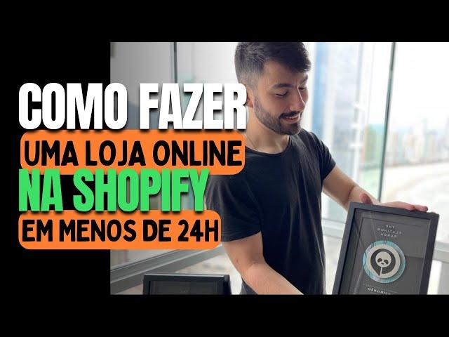 COMO CRIAR UMA LOJA ONLINE NA SHOPIFY EM MENOS DE 24H ( 2024 )