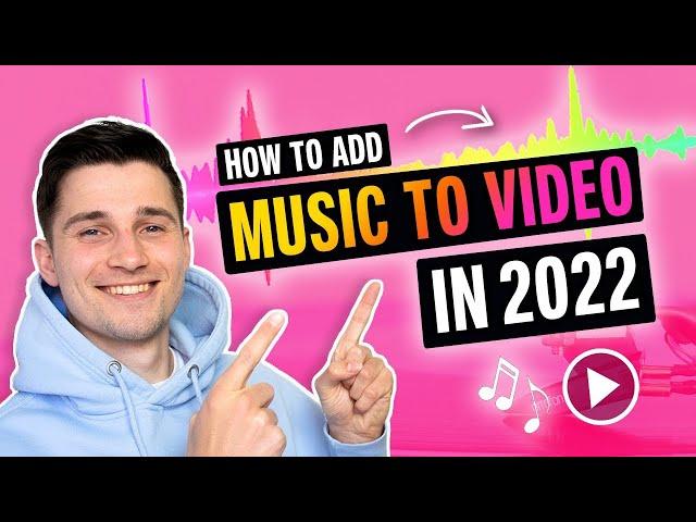 How To Add Music To Your Video in 2022