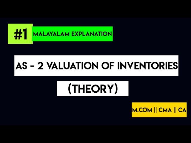 AS 2- Valuation Of Inventories [Theory] MGU M.COM - SPECIALISED ACCOUNTING - SEM 1