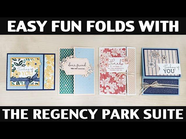 Stamping Jill - Easy Fun Folds With The Regency Park Suite