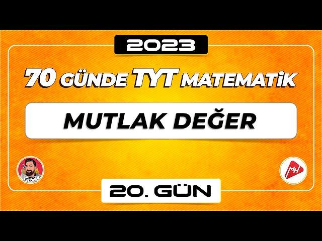 Mutlak Değer | 70 Günde TYT Matematik Kampı | 20.Gün | 2023 | #merthoca #70gündetyt