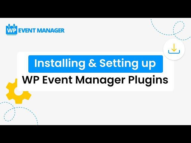 Installing & Setting UP WP Event Manager Plugins