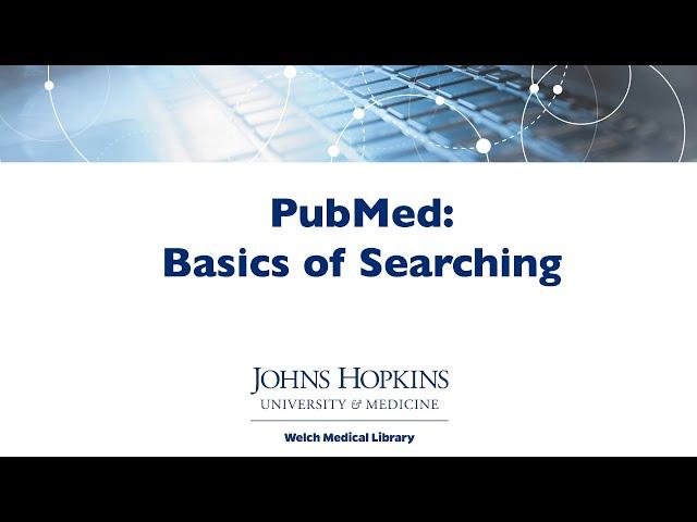 PubMed: Basics of Searching