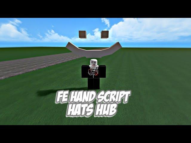 FE Hands Script ( Free Hats ) | Hydrogen