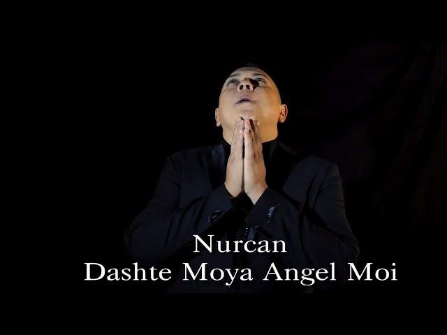   Nurcan - Dashte Moya Angel Moi   █▬█ █ ▀█▀  (Official Video) 2019