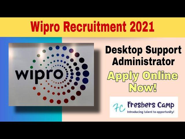 Wipro Recruitment 2021 | For Desktop Support Administrator | Apply Online