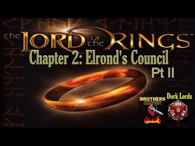 Fellowship of the Ring – Book 2 Chapter 2 – “The Council of Elrond" Part II