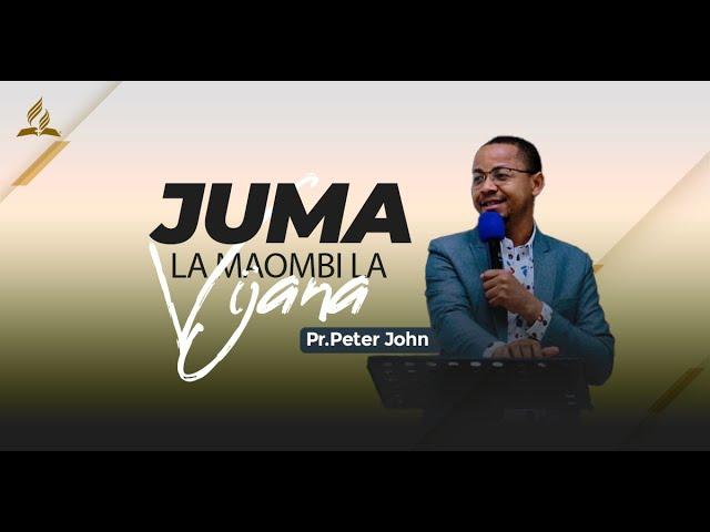 JE UNA MPANGO? BY PR.PETER JOHN || JUMA LA MAOMBI LA VIJANA PASIANSI SDA CHURCH