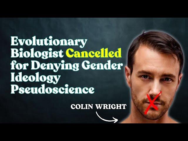 Colin Wright on the State of Academic Science, Gender, and His Latest Career Move