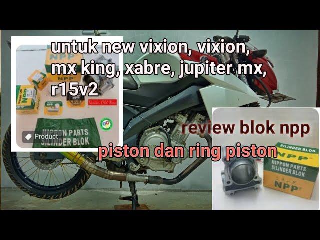 Review blok NPP untuk motor ALL vixion (non R) mx king, jupiter mx, xabre, r15v2