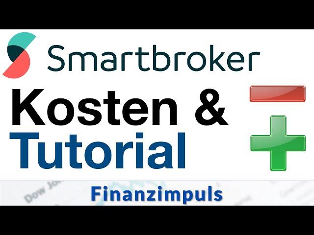 Smartbroker im Praxistest: Kosten, Tutorial und echte Erfahrungen