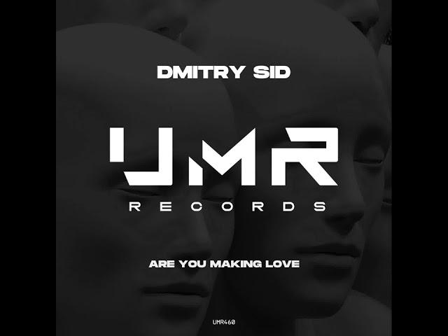 Dmitry Sid - Are You Making Love [UNCLES MUSIC]