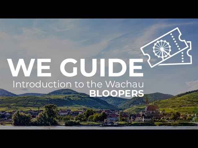 Introduction to Wachau Valley  (BLOOPERS)