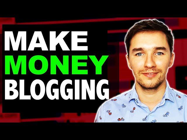 How To Make Money Blogging in 2020 (Explained)