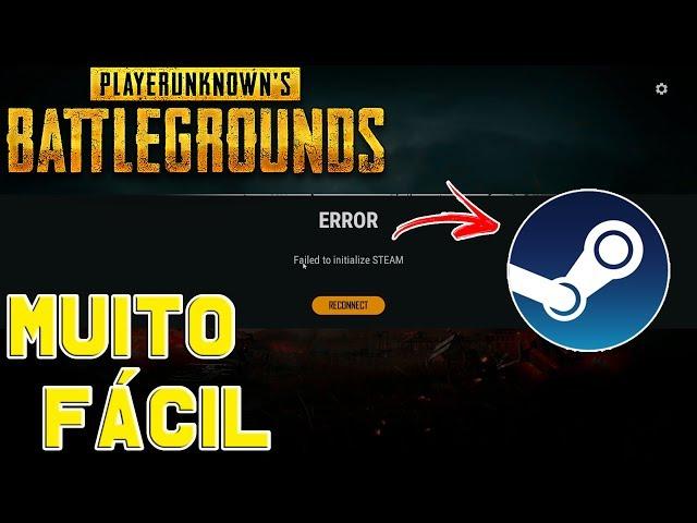 PUBG -  como resolver "ERROR  Failed to initialize STEAM"