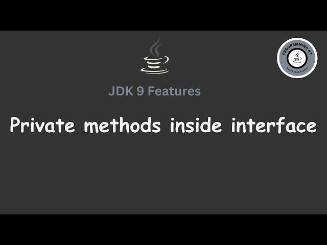 Private methods inside interface in java9