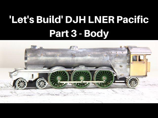 Let's Build DJH LNER Pacific - Part 3