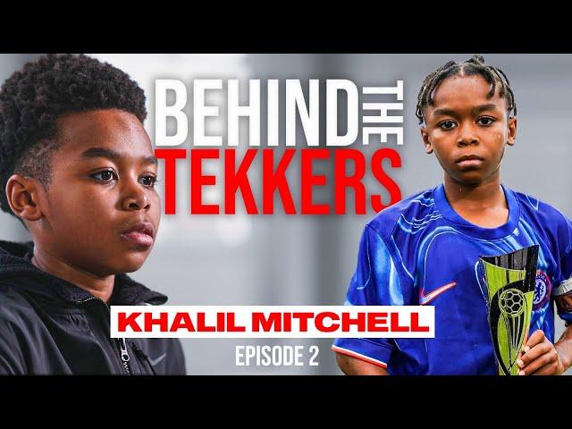 Inside the Journey of Chelsea FC's Next Emerging Talent Khalil Mitchell | Behind the Tekkers Ep2