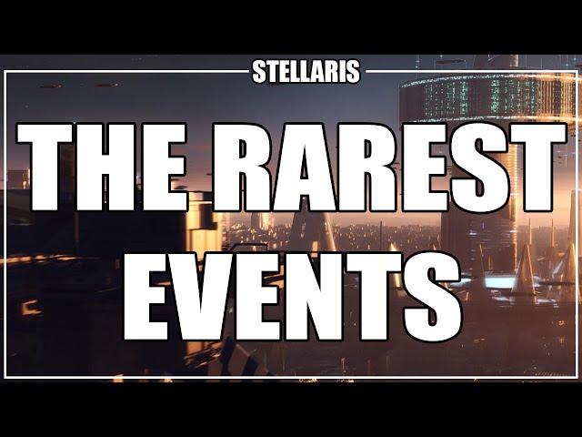 The Rarest Events in Stellaris