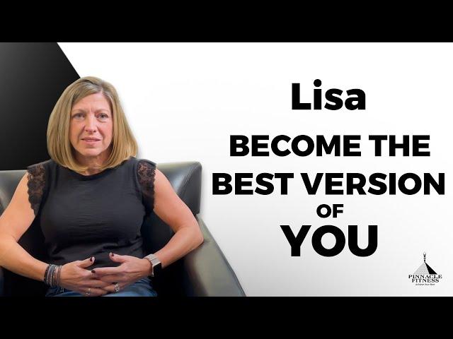 Lisa C. Pinnacle Fitness Testimonial